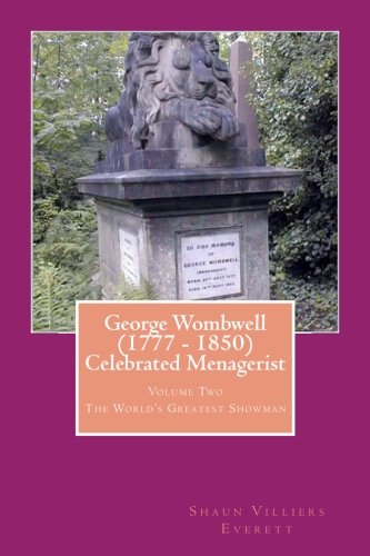 Volume IIBiography of George Wombwell
