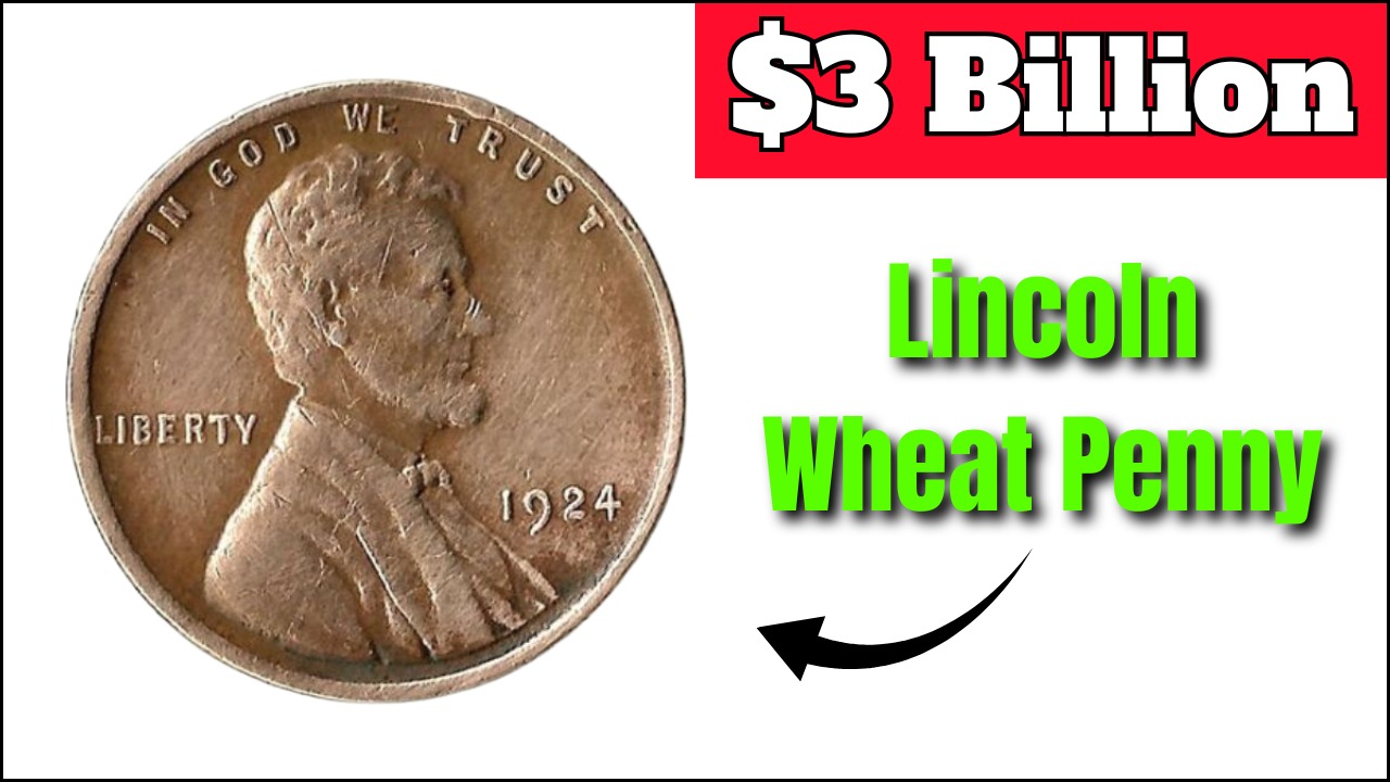 Lincoln Wheat Penny Worth $3 Billion Still in Circulation