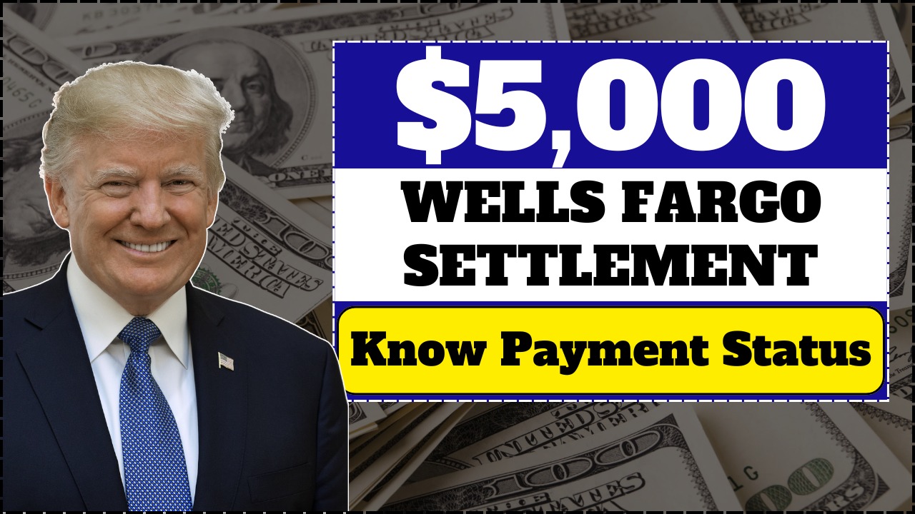 $5,000 Wells Fargo Settlement 2025