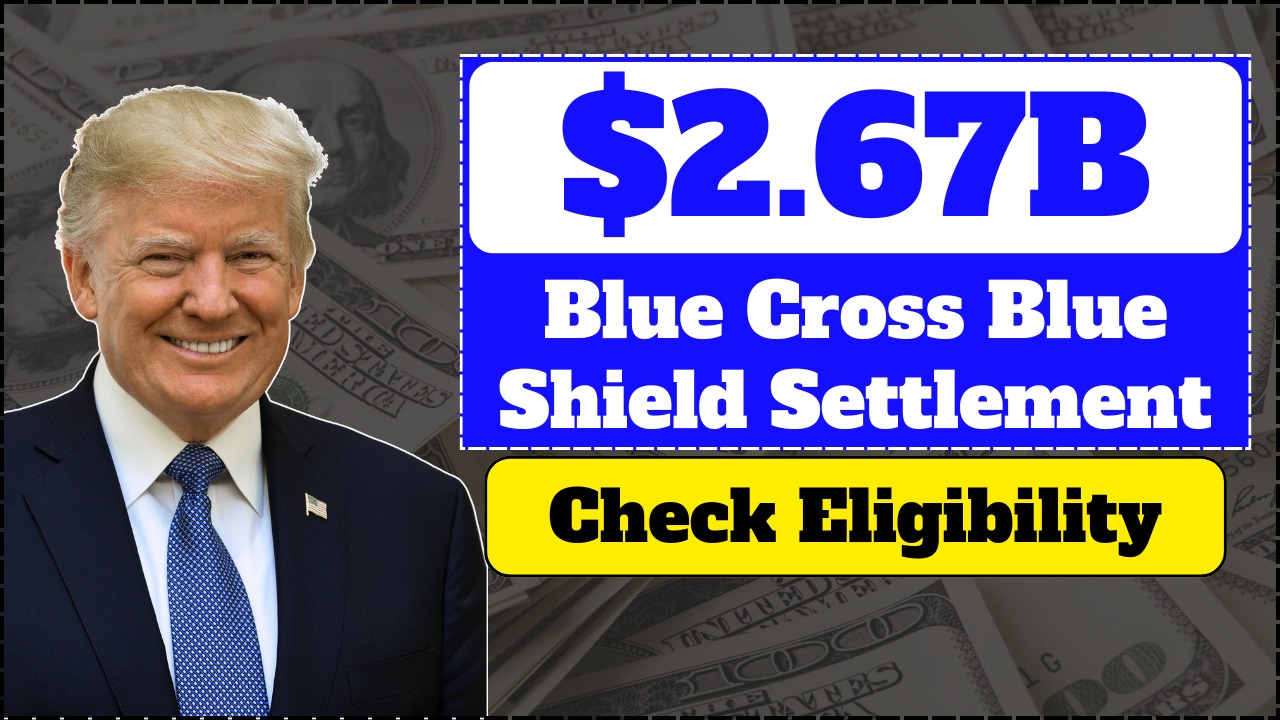 $2.67 Billion Blue Cross Blue Shield Settlement