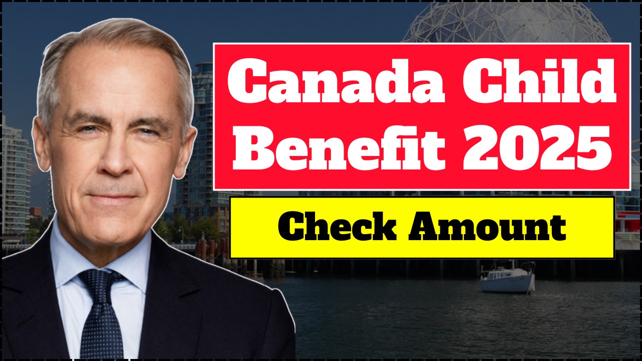 Canada Child Benefit 2025 Payments