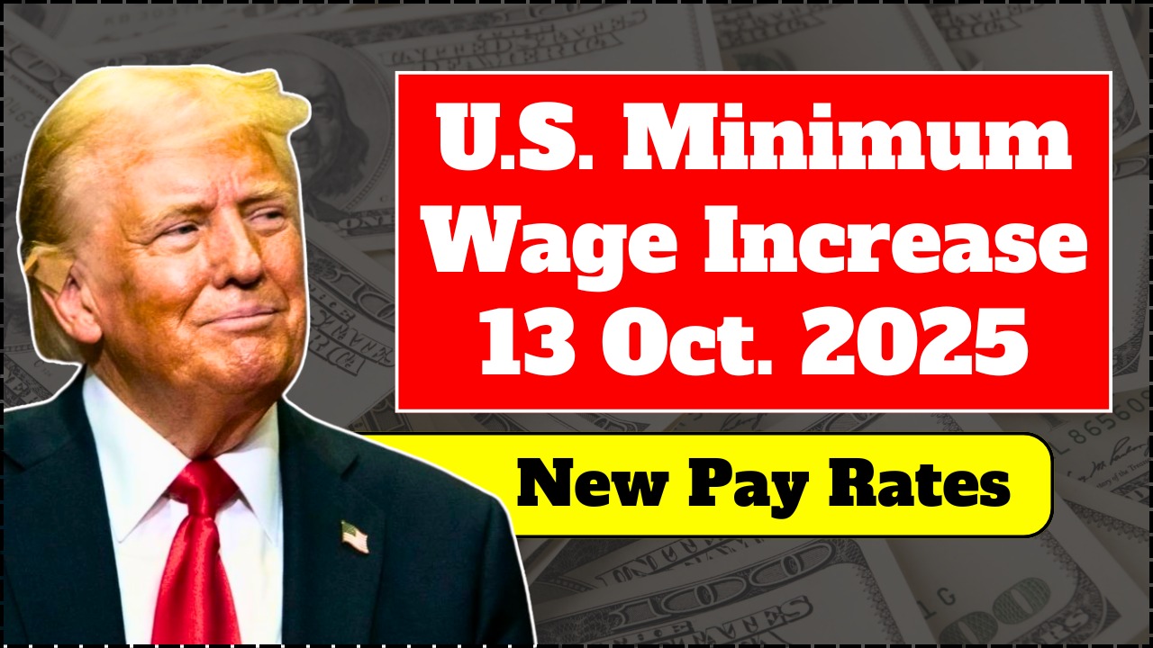 U.S. Minimum Wage Increase 2025 – New Pay Rates Effective October 13